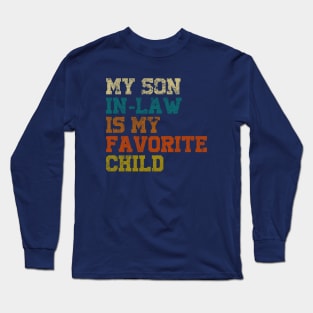 my son in law is my favorite child Long Sleeve T-Shirt